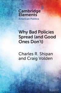 Why Bad Policies Spread (and Good Ones Don't)