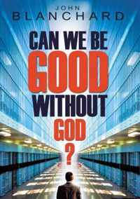 Can we be good without God?