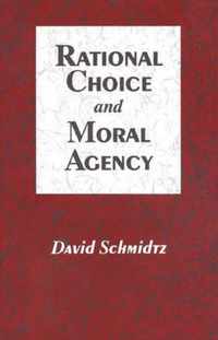 Rational Choice and Moral Agency