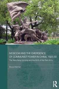 Moscow and the Emergence of Communist Power in China, 1925-30