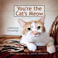 You're the Cat's Meow