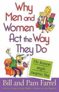 Why Men and Women Act the Way They Do