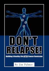 Don't Relapse!