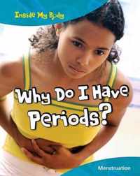 Why Do I Have Periods?