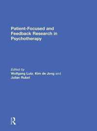 Patient-Focused and Feedback Research in Psychotherapy