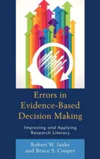 Errors in Evidence-Based Decision Making