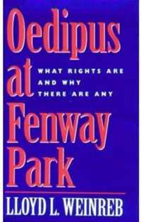 Oedipus at Fenway Park - What Rights Are & Why There Are Any