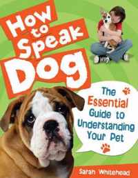 How To Speak Dog!