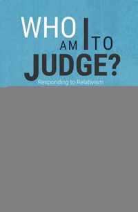 Who Am I to Judge?