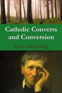 Catholic Converts and Conversion