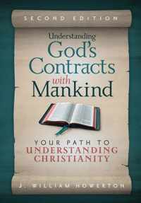 Understanding God&apos;s Contracts with Mankind