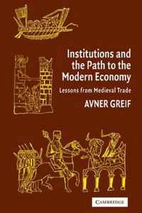 Institutions and the Path to the Modern Economy