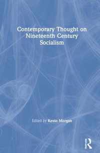 Contemporary Thought on Nineteenth Century Socialism