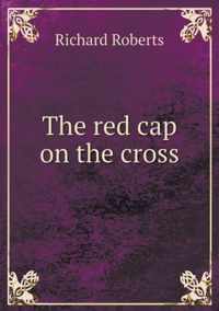 The red cap on the cross