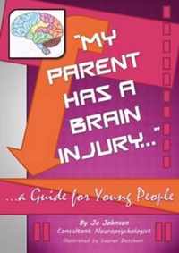 My Parent Has a Brain Injury