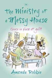 Ministry Of A Messy House