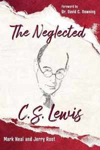 The Neglected C.S. Lewis