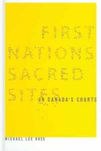 First Nations Sacred Sites in Canada's Courts