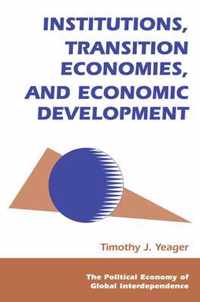 Institutions, Transition Economies, And Economic Development