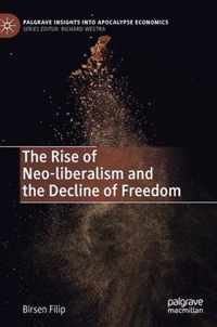 The Rise of Neo liberalism and the Decline of Freedom