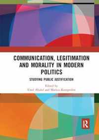 Communication, Legitimation and Morality in Modern Politics