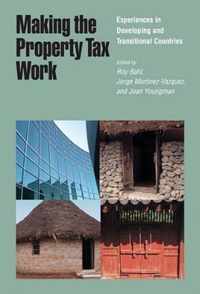 Making the Property Tax Work - Experiences in Developing and Transitional Countries