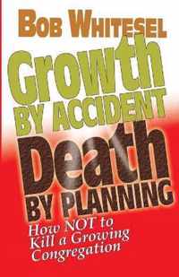 Growth by Accident, Death by Planning