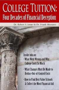 College Tuition: Four Decades of Financial Deception