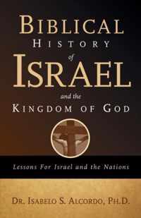 Biblical History of Israel and the Kingdom of God