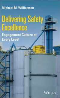 Delivering Safety Excellence - Engagement Culture at Every Level