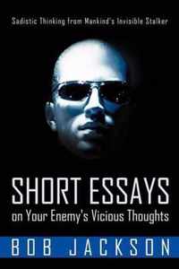 Short Essays on Your Enemy's Vicious Thoughts