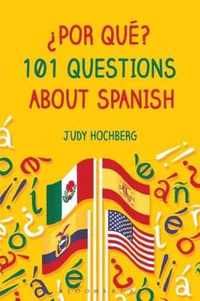 Por que? 101 Questions About Spanish