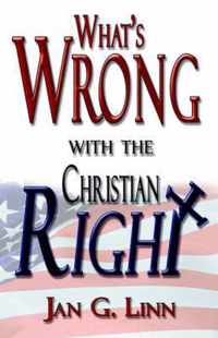 What's Wrong With The Christian Right