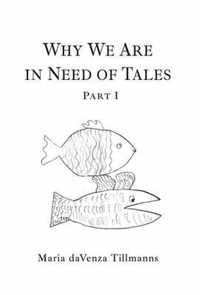 Why We Are in Need of Tales