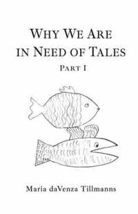 Why We Are in Need of Tales