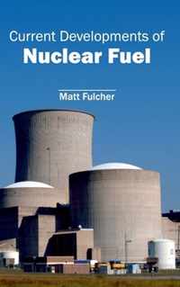 Current Developments of Nuclear Fuel