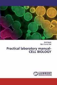 Practical laboratory manual- CELL BIOLOGY