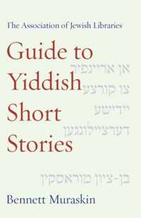 The Association Of Jewish Libraries Guide To Yiddish Short Stories