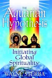 The Aquarian Hypothesis