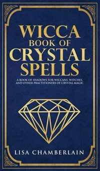 Wicca Book of Crystal Spells