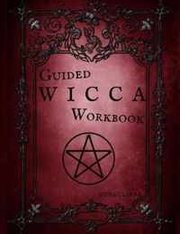 Guided Wicca Workbook: Wiccan Starter Series