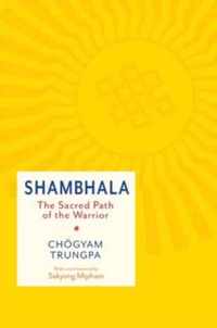 Shambhala The Sacred Path Of The Warrior