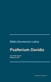 Psalterium Davidis. Der Psalter Davids