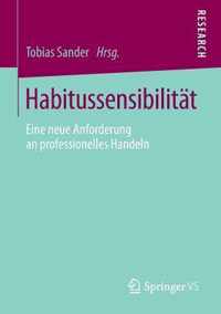 Habitussensibilität: Eine Neue Anforderung an Professionelles Handeln