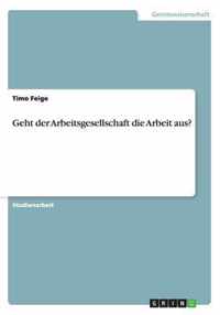 Geht der Arbeitsgesellschaft die Arbeit aus?