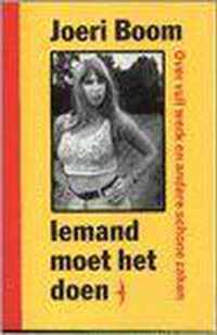 Iemand moet het doen