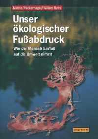 Unser kologischer Fuabdruck: Wie Der Mensch Einflu Auf Die Umwelt Nimmt