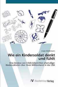 Wie ein Kindersoldat denkt und fuhlt