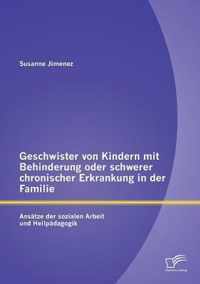 Geschwister von Kindern mit Behinderung oder schwerer chronischer Erkrankung in der Familie