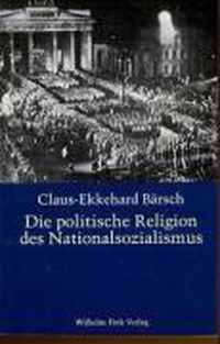 Die Politische Religion Des Nationalsozialismus